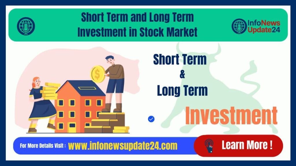 Short Term and Long Term Investment
